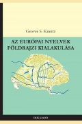 Grover S., Krantz: AZ EURÓPAI NYELVEK FÖLDRAJZI KIALAKULÁSA