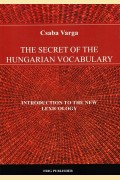 Varga Csaba: THE SECRET OF THE HUNGARIAN VOCABULARY