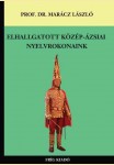 Marácz László, dr.: ELHALLGATOTT KÖZÉP-ÁZSIAI NYELVROKONAINK 