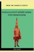 Marácz László, dr.: ELHALLGATOTT KÖZÉP-ÁZSIAI NYELVROKONAINK 