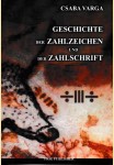 Varga Csaba: GESCHICHTE DER ZAHLZEICHEN UNF DER ZAHLSCHRIFT