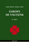 Cser Ferenc-Darai Lajos: EURÓPA MI VAGYUNK II.