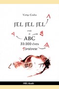 Varga Csaba: JEL JEL JEL avagy az ABC 30.000 éves története