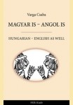 Varga Csaba: MAGYAR IS - ANGOL IS