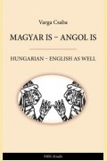 Varga Csaba: MAGYAR IS - ANGOL IS