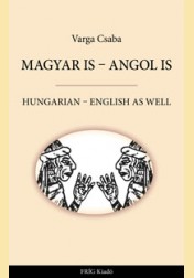Varga Csaba: MAGYAR IS - ANGOL IS