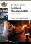 Marácz László, dr.: MAGYAR ÚJJÁSZÜLETÉS