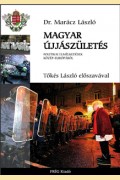 Marácz László, dr.: MAGYAR ÚJJÁSZÜLETÉS