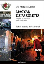 Marácz László, dr.: MAGYAR ÚJJÁSZÜLETÉS